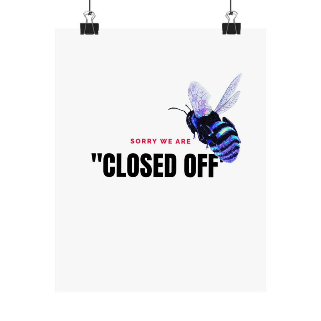 JuiceBoxClub Presents: "Sorry We Are CLOSED OFF" Wall Art